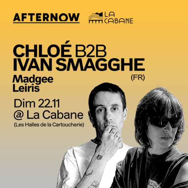 AFTER NOW : CHLOÉ B2B IVAN SMAGGHE